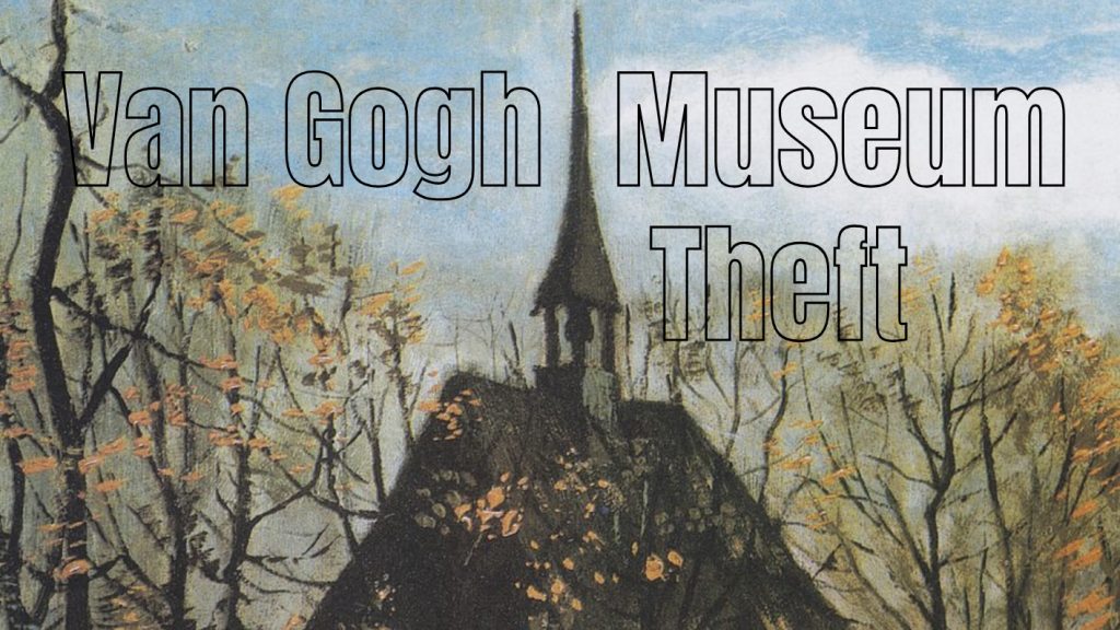 The Van Gogh Museum Theft